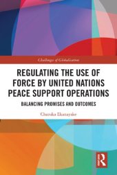 book Regulating the Use of Force by United Nations Peace Support Operations: Balancing Promises and Outcomes