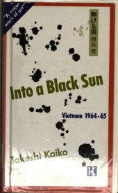 book Into a black sun : Vietnam 1964-65