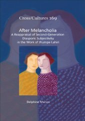 book After Melancholia: A Reappraisal of Second-Generation Diasporic Subjectivity in the Work of Jhumpa Lahiri