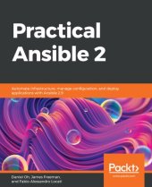 book Practical Ansible 2: Automate infrastructure, manage configuration, and deploy applications with Ansible 2.9