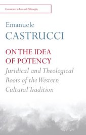 book On the Idea of Potency: Juridical and Theological Roots of the Western Cultural Tradition