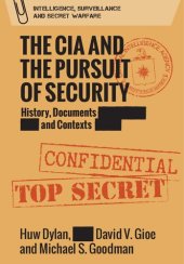 book The CIA and the Pursuit of Security: History, Documents and Contexts