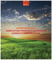 book Juventude Rural:  Agricultura Familiar e políticas de acesso à terra no Brasil