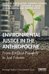 book Environmental Justice in the Anthropocene: From (Un)Just Presents to Just Futures