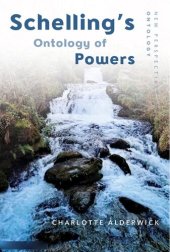 book Schelling's Ontology of Powers