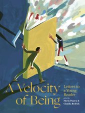 book A Velocity of Being: Letters to a Young Reader