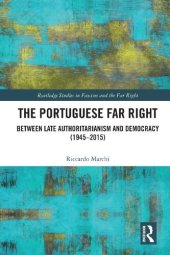 book The Portuguese Far Right: Between Late Authoritarianism and Democracy (1945–2015)