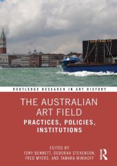 book The Australian Art Field: Practices, Policies, Institutions