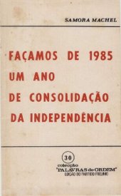 book Façamos de 1985 um ano de consolidação da independência