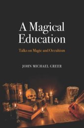 book Magical Education: Talks on Magic and Occultism