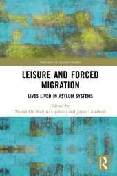 book Leisure and Forced Migration: Lives Lived in Asylum Systems