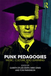 book Punk Pedagogies : Music, Culture and Learning