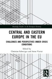 book Central and Eastern Europe in the EU: Challenges and Perspectives Under Crisis Conditions