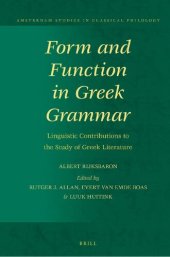 book Form and Function in Greek Grammar: Linguistic Contributions to the Study of Greek Literature