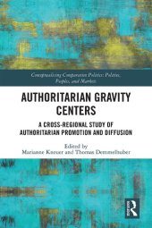 book Authoritarian Gravity Centers: A Cross-Regional Study of Authoritarian Promotion and Diffusion