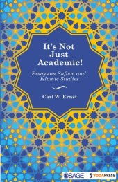 book It's Not Just Academic!: Essays on Sufism and Islamic Studies