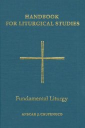 book Handbook for Liturgical Studies: Introduction to the Liturgy - Volume 1 (Handbook for Liturgical Studies)