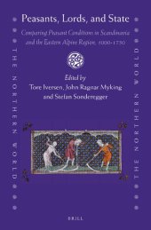 book Peasants, Lords, and State: Comparing Peasant Conditions in Scandinavia and the Eastern Alpine Region, 1000–1750