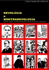 book Revolúcia a kontrarevolúcia. Filozofia politiky – politika bez filozofie, evolúcia pokrytectva a pretvárky