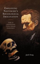 book Employing Nietzsche’s Sociological Imagination