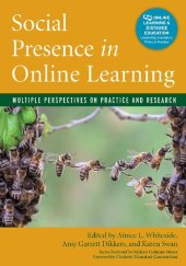 book Social Presence in Online Learning: Multiple Perspectives on Practice and Research