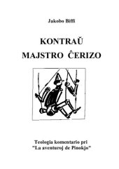 book Kontraŭ Majstro Ĉerizo - Teologia komentario pri "La aventuroj de Pinokjo"