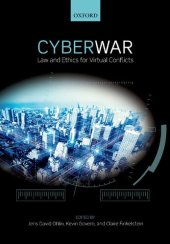 book Cyber War: Law and Ethics for Virtual Conflicts