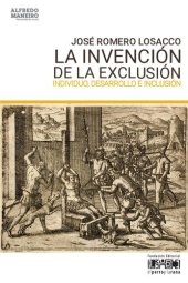 book La invención de la exclusión. Individuo, desarrollo e inclusión