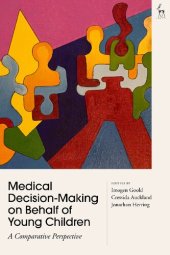 book Medical Decision-Making on Behalf of Young Children: A Comparative Perspective