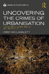 book Uncovering the Crimes of Urbanisation: Researching Corruption, Violence and Urban Conflict