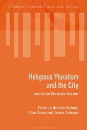 book Religious Pluralism and the City: Inquiries into Postsecular Urbanism