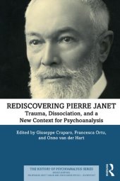 book Rediscovering Pierre Janet: Trauma, Dissociation, and a New Context for Psychoanalysis