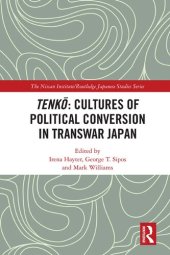 book Tenkō: Cultures of Political Conversion in Transwar Japan