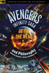 book Avengers Infinity Saga and Philosophy: Go Fot the Head