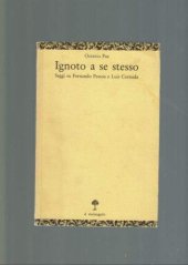 book Ignoto a se stesso. Saggi su Fernando Pessoa e Luis Cernuda