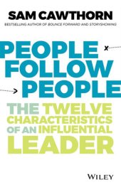 book People Follow People: The Twelve Characteristics of an Influential Leader