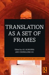 book Translation as a Set of Frames: Ideology, Power, Discourse, Identity & Representation