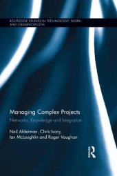 book Managing Complex Projects: Networks, Knowledge and Integration