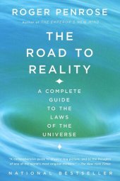 book The Road to Reality: A Complete Guide to the Laws of the Universe