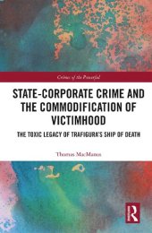 book State-Corporate Crime and the Commodification of Victimhood: The Toxic Legacy of Trafigura’s Ship of Death