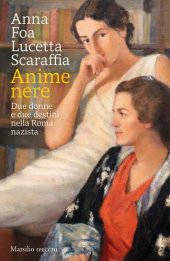 book Anime nere. Due donne e due destini nella Roma nazista