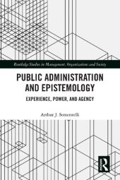 book Public Administration and Epistemology Experience, Power and Agency.