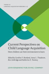 book Current Perspectives on Child Language Acquisition: How children use their environment to learn