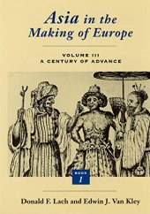 book Asia in the Making of Europe, Volume III: A Century of Advance. Book 1: Trade, Missions, Literature (Volume 3)