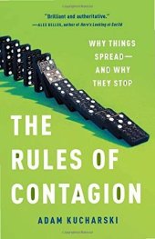 book The Rules of Contagion: Why Things Spread--And Why They Stop