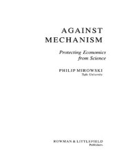 book Against Mechanism - Protecting Economics from Science