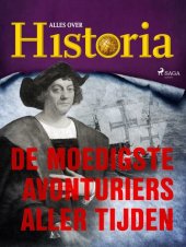 book De moedigste avonturiers aller tijden