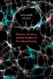 book Deleuze, Guattari, and the Problem of Transdisciplinarity