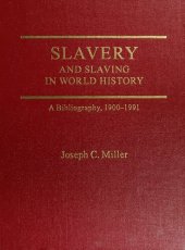 book Slavery and Slaving in World History: A Bibliography, 1900-1991