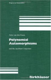 book Polynomial Automorphisms: and the Jacobian Conjecture